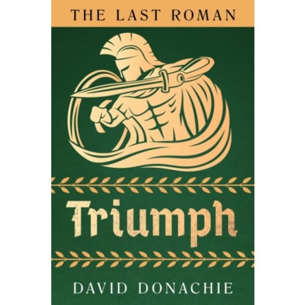 The Last Roman: Triumph (häftad, eng)