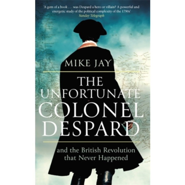 The Unfortunate Colonel Despard (häftad, eng)