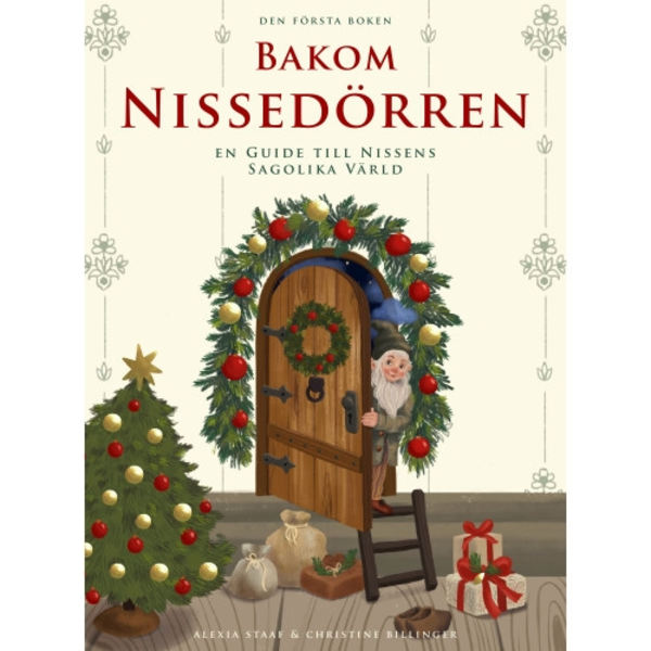 Bakom Nissedörren : en guide till nissens sagolika värld (inbunden)