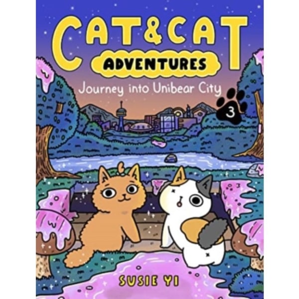 Cat & Cat Adventures: Journey into Unibear City (inbunden, eng)