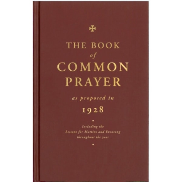 The Book of Common Prayer as Proposed in 1928 (inbunden, eng)