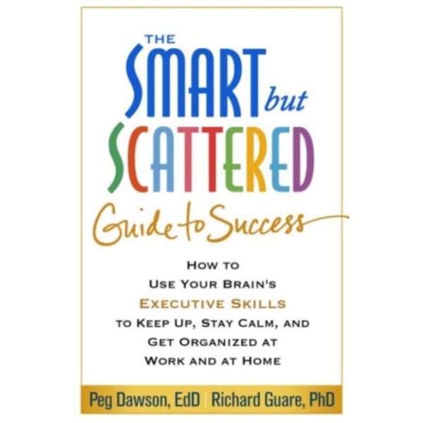 The Smart but Scattered Guide to Success (häftad, eng)