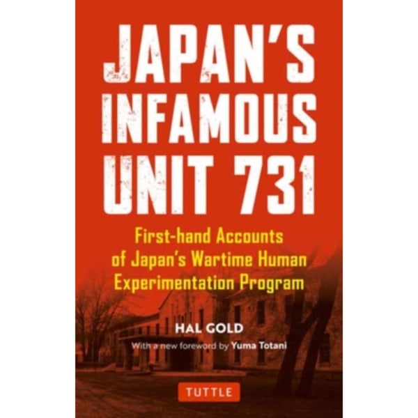 Japan's Infamous Unit 731 (häftad, eng)