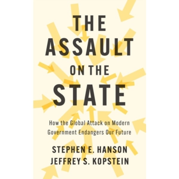 The Assault on the State (inbunden, eng)