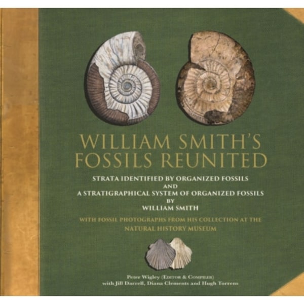William Smith's Fossils Reunited (inbunden, eng)