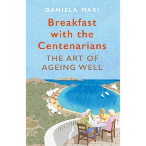 Breakfast with the Centenarians (häftad, eng)