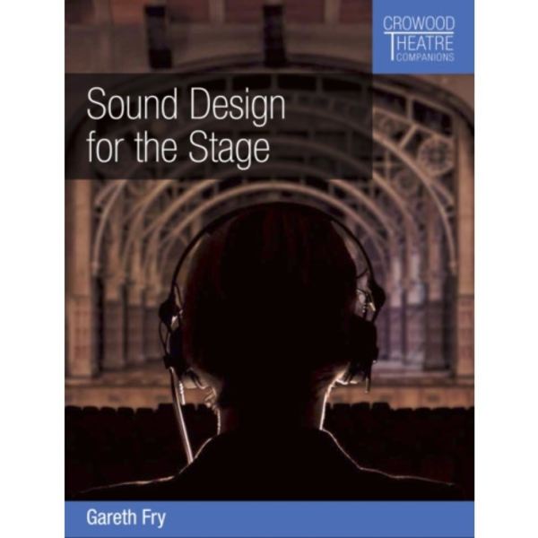 Sound Design for the Stage (häftad, eng)