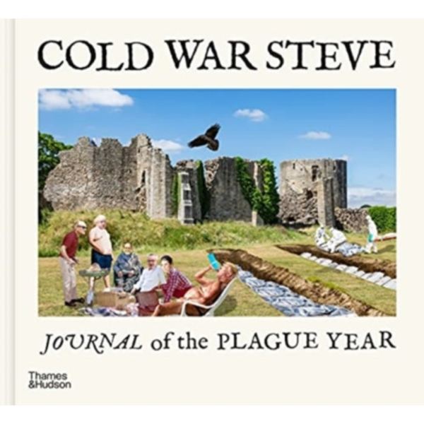 Cold War Steve – Journal of The Plague Year (inbunden, eng)