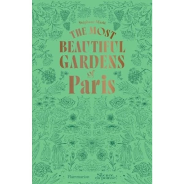 The Most Beautiful Gardens of Paris (häftad, eng)