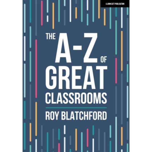 The A-Z of Great Classrooms (häftad, eng)