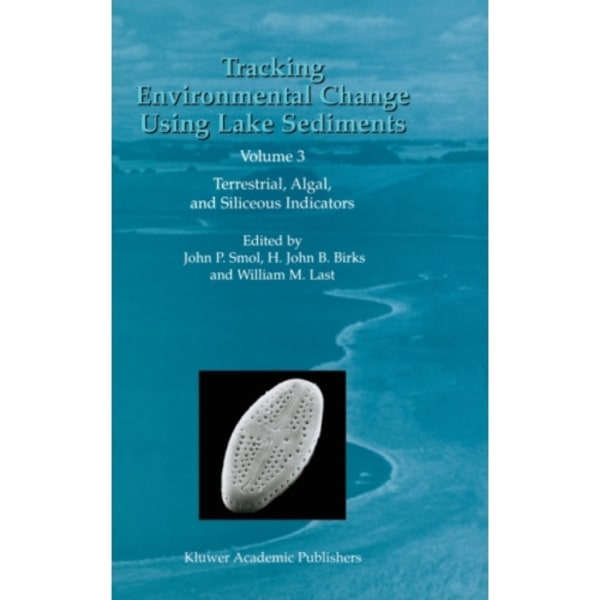 Tracking Environmental Change Using Lake Sediments (inbunden, eng)