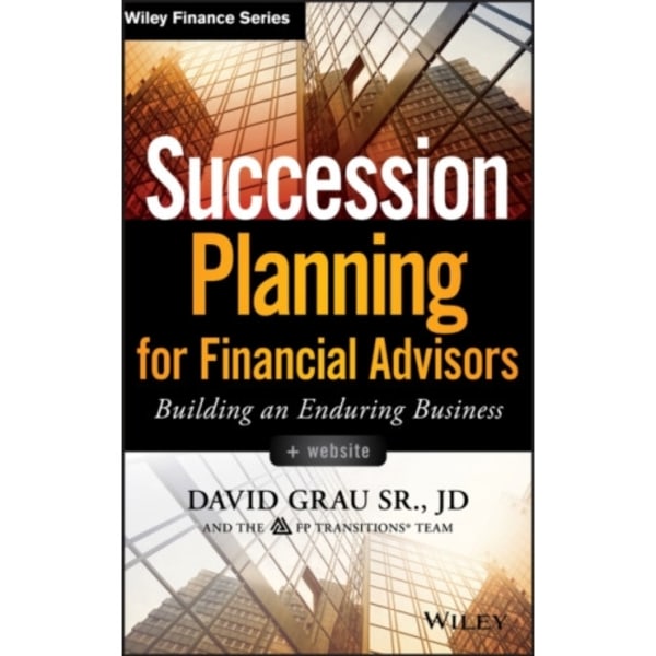 Succession Planning for Financial Advisors, + Website (inbunden, eng)