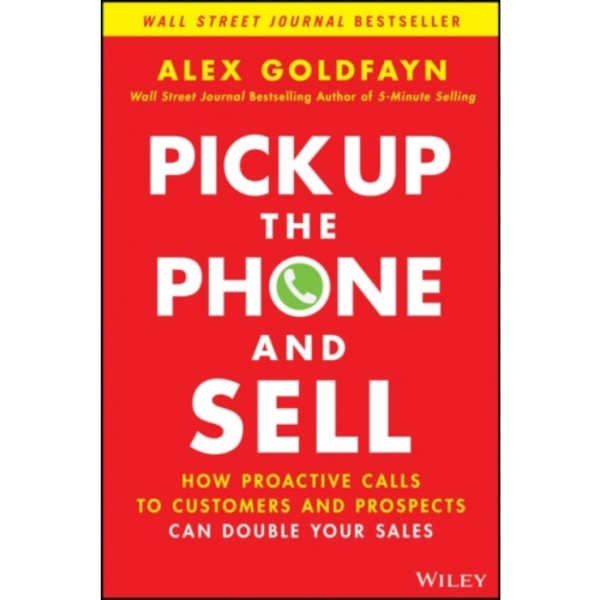 Pick Up The Phone and Sell (inbunden, eng)