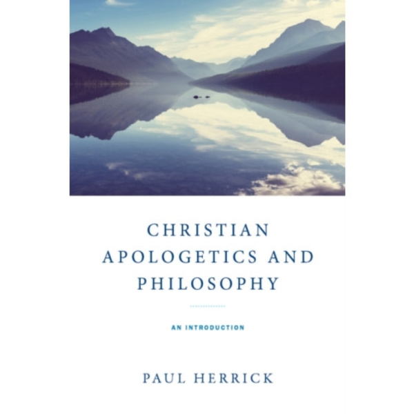 Christian Apologetics and Philosophy (häftad, eng)