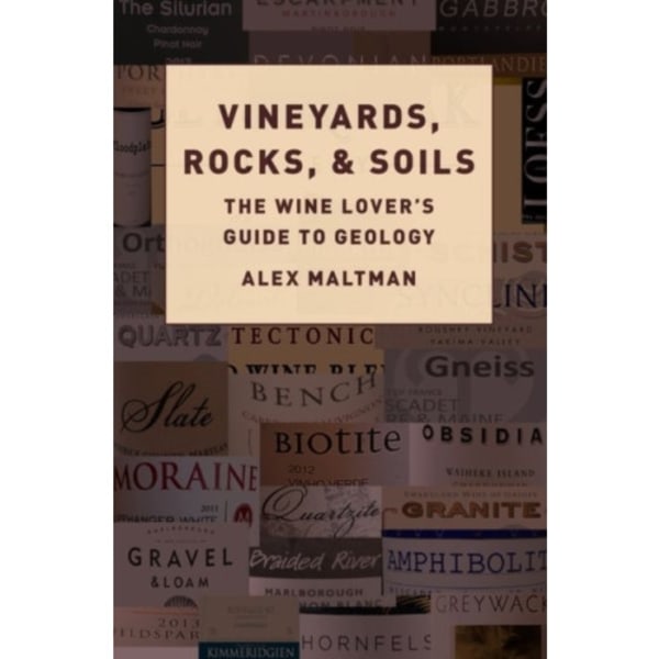 Vineyards, Rocks, and Soils (inbunden, eng)