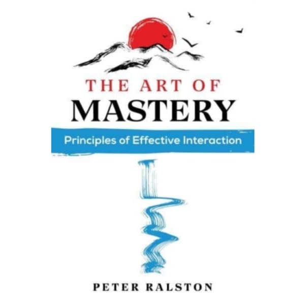 The Art of Mastery (häftad, eng)