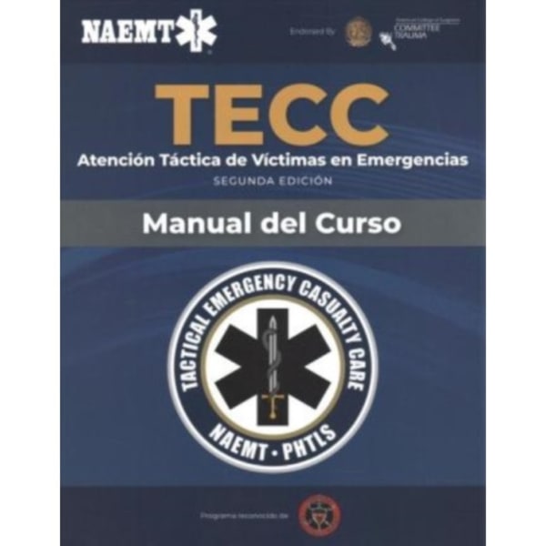 Spanish TECC: Atencion tactica a victimas en emergencias, segunda edicion, manual del curso (häftad, eng)