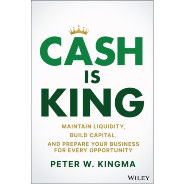 Cash Is King (inbunden, eng)