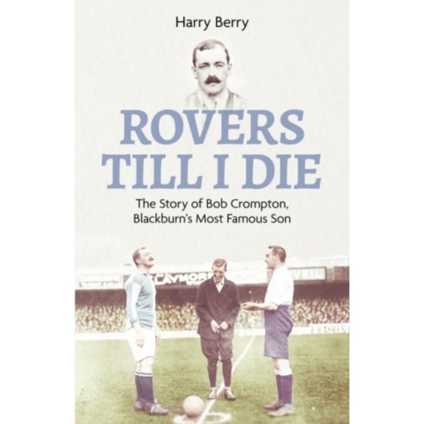 Rovers Till I Die (inbunden, eng)