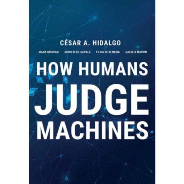 How Humans Judge Machines (inbunden, eng)