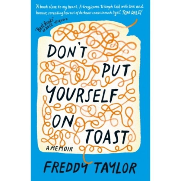 Don't Put Yourself on Toast (inbunden, eng)