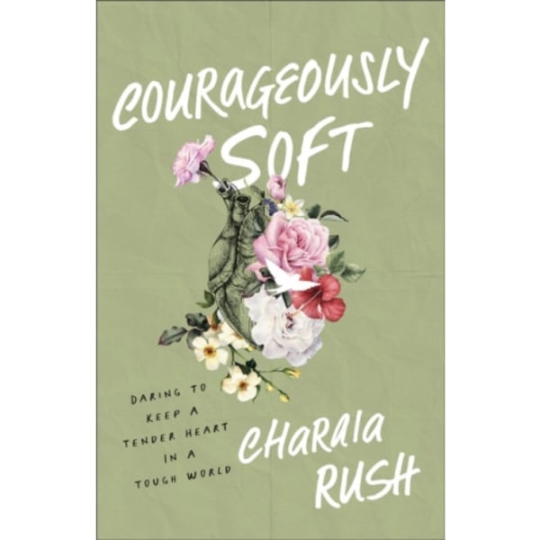 Courageously Soft (häftad, eng)