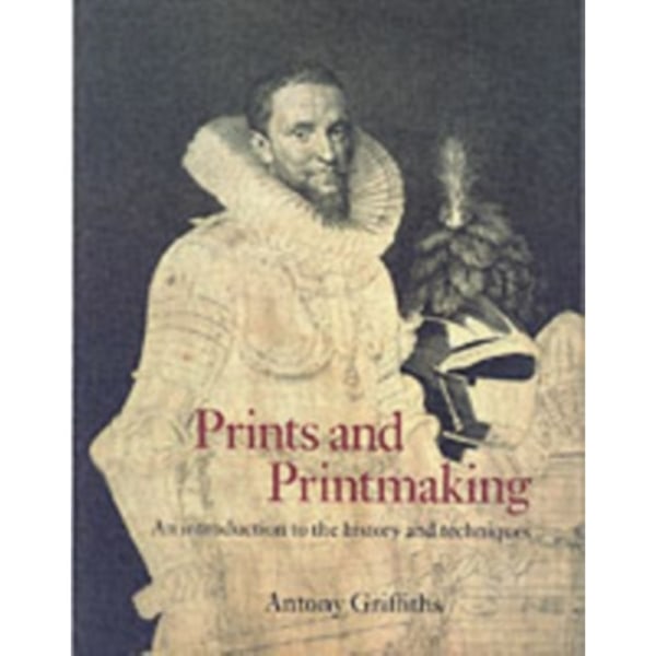 Prints and Printmaking (häftad, eng)