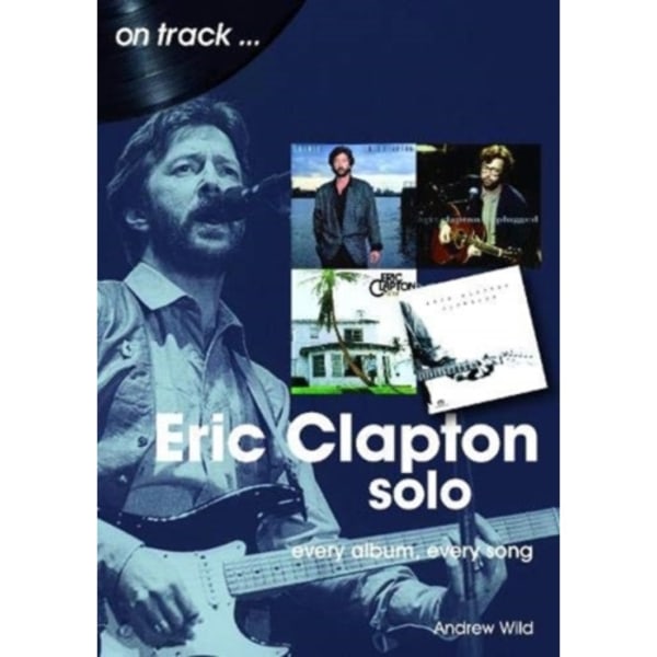 Eric Clapton Solo On Track (häftad, eng)