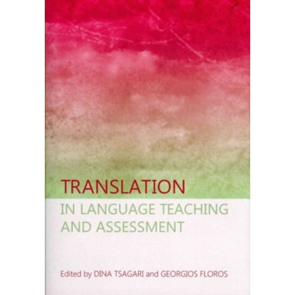 Translation in Language Teaching and Assessment (inbunden, eng)