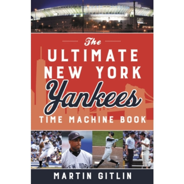 The Ultimate New York Yankees Time Machine Book (häftad, eng)