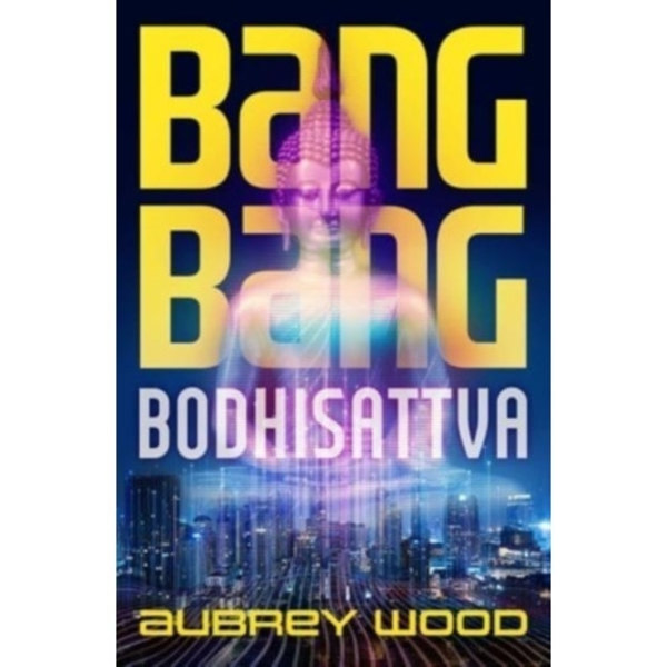 Bang Bang Bodhisattva (inbunden, eng)