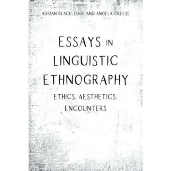 Essays in Linguistic Ethnography (häftad, eng)