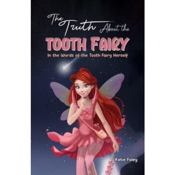 The Truth About the Tooth Fairy (inbunden, eng)