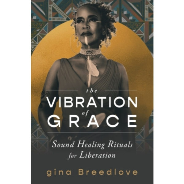 The Vibration of Grace (häftad, eng)