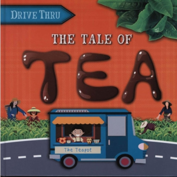 The Tale of Tea (inbunden, eng)