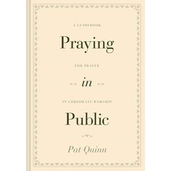 Praying in Public (inbunden, eng)