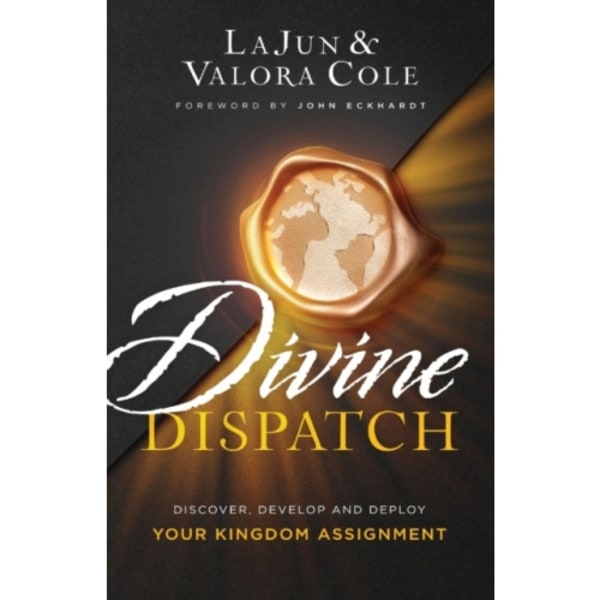 Divine Dispatch – Discover, Develop and Deploy Your Kingdom Assignment (häftad, eng)