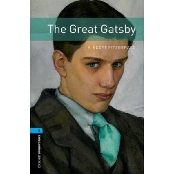 Oxford Bookworms Library: Level 5:: The Great Gatsby (häftad, eng)