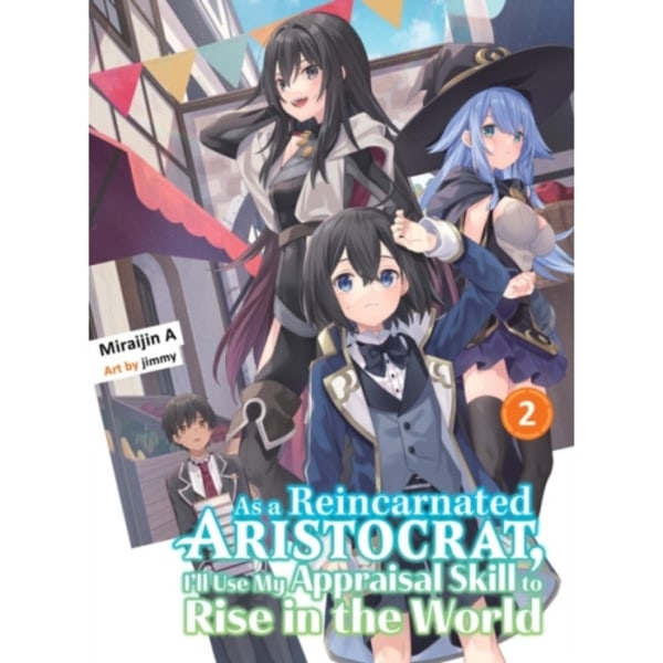 As a Reincarnated Aristocrat, I'll Use My Appraisal Skill to Rise in the World 2 (light novel) (häftad, eng)