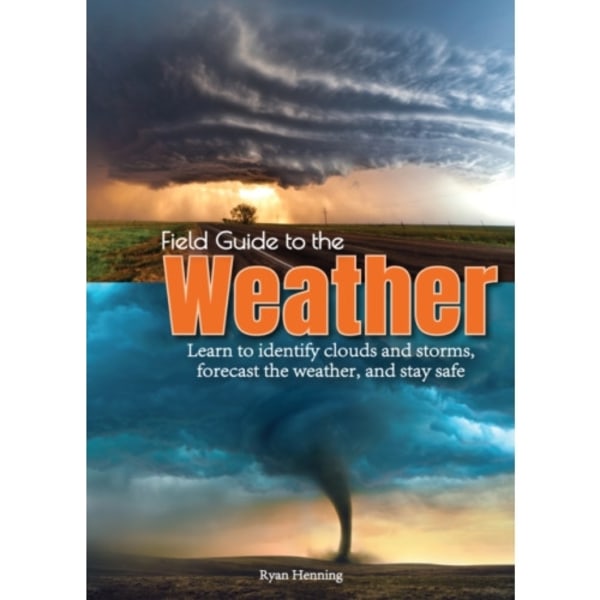 Field Guide to the Weather (häftad, eng)