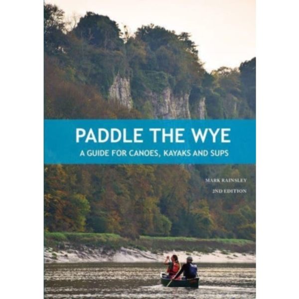 Paddle the Wye (häftad, eng)