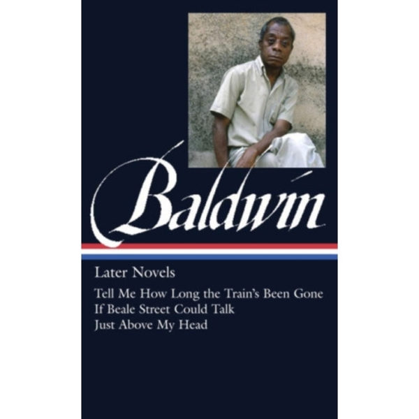 James Baldwin: Later Novels (inbunden, eng)