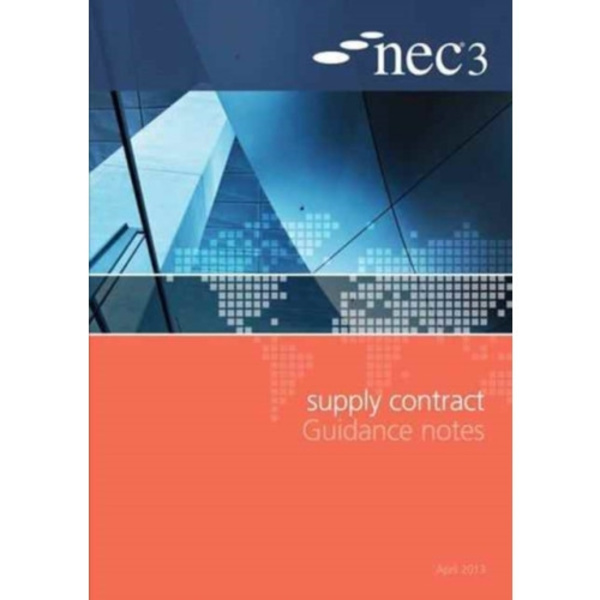 NEC3 Supply Contract Guidance Notes (häftad, eng)