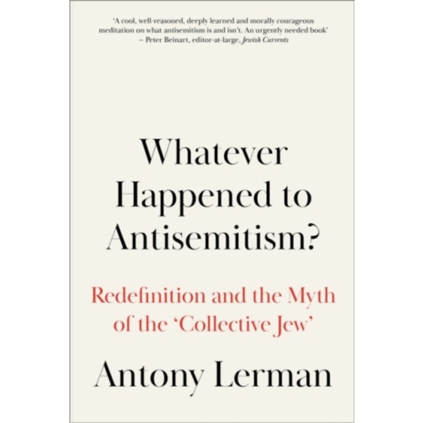 Whatever Happened to Antisemitism? (häftad, eng)