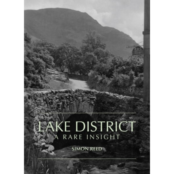 The Lake District - A Rare Insight (häftad, eng)