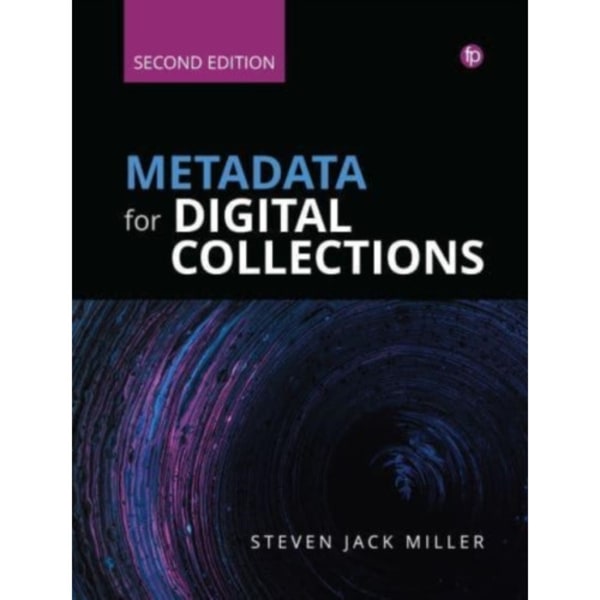 Metadata for Digital Collections [Ed. 2] (häftad, eng)