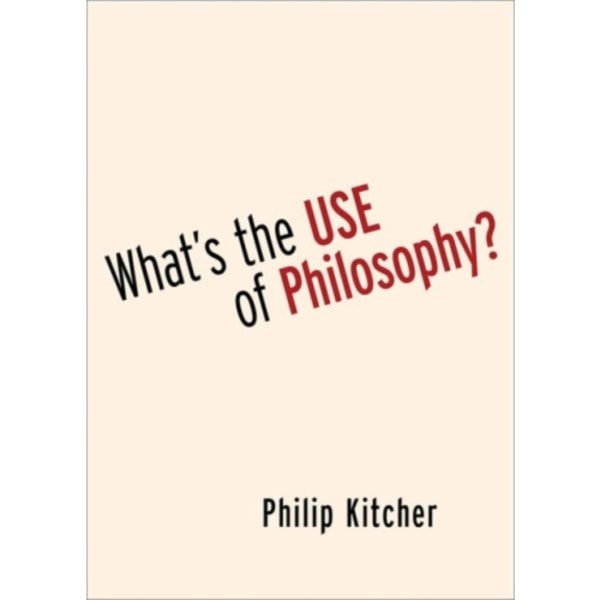 What's the Use of Philosophy? (inbunden, eng)