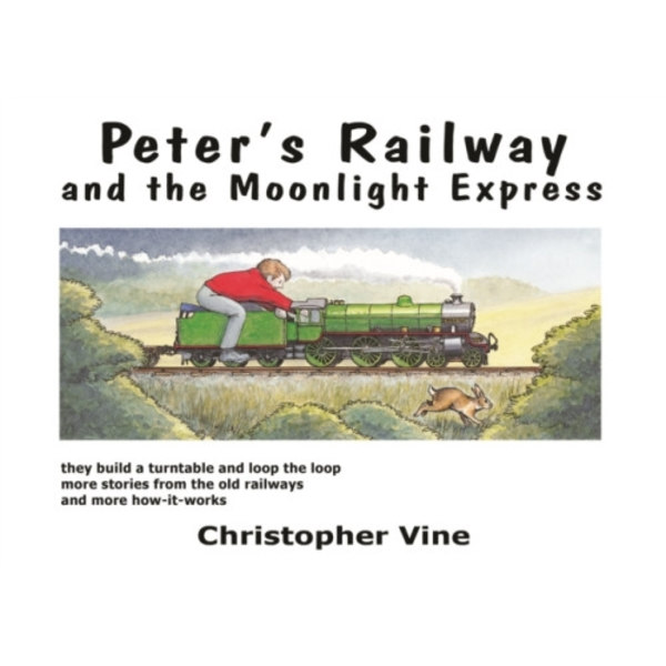 Peter's Railway and the Moonlight Express (inbunden, eng)