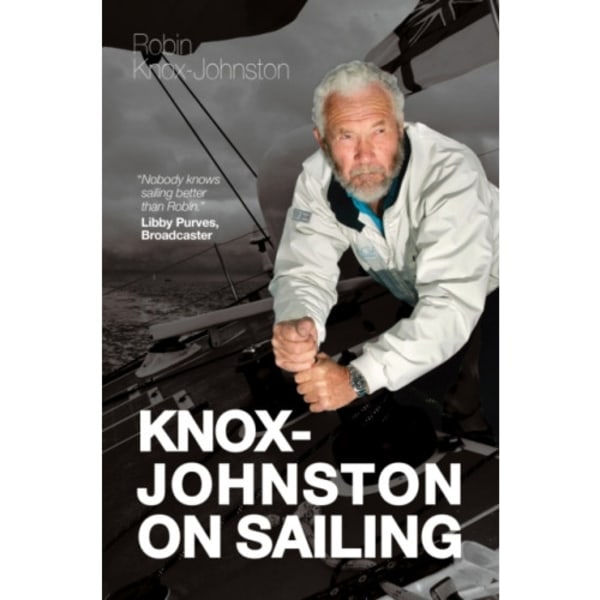 Knox-Johnston on Sailing (inbunden, eng)