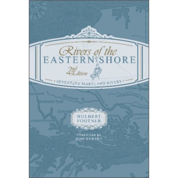 Rivers of the Eastern Shore, 2nd Edition (inbunden, eng)